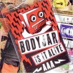 Bodyjar : Is It Alive